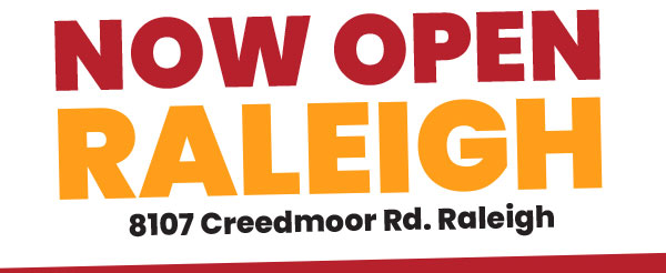 Now Open - 8107 Creedmoor Rd., Raleigh
