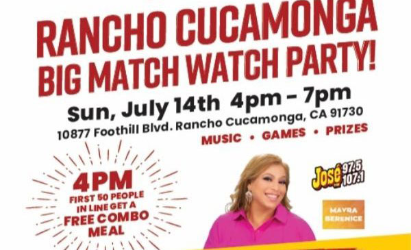 Rancho Cucamonga Big Match Watch Party! Sunday, June 14th 4pm - 7pm. First 50 people in line get a Free Combo Meal